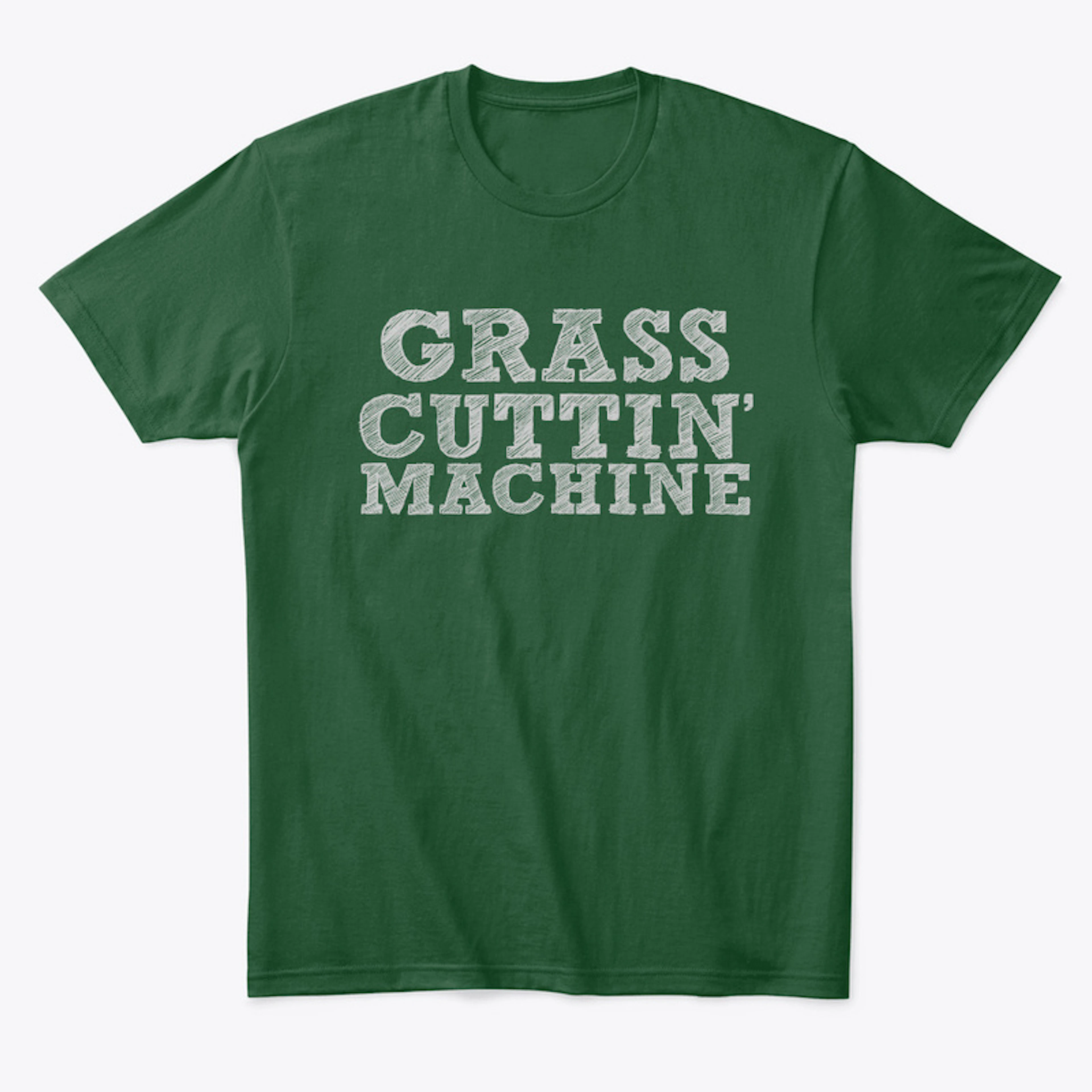 GRASS CUTTIN' MACHINE